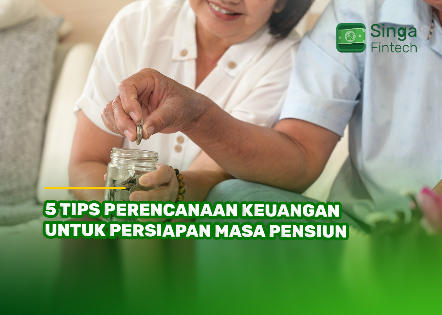 5 Tips Perencanaan Keuangan Untuk Persiapan Masa Pensiun Singa