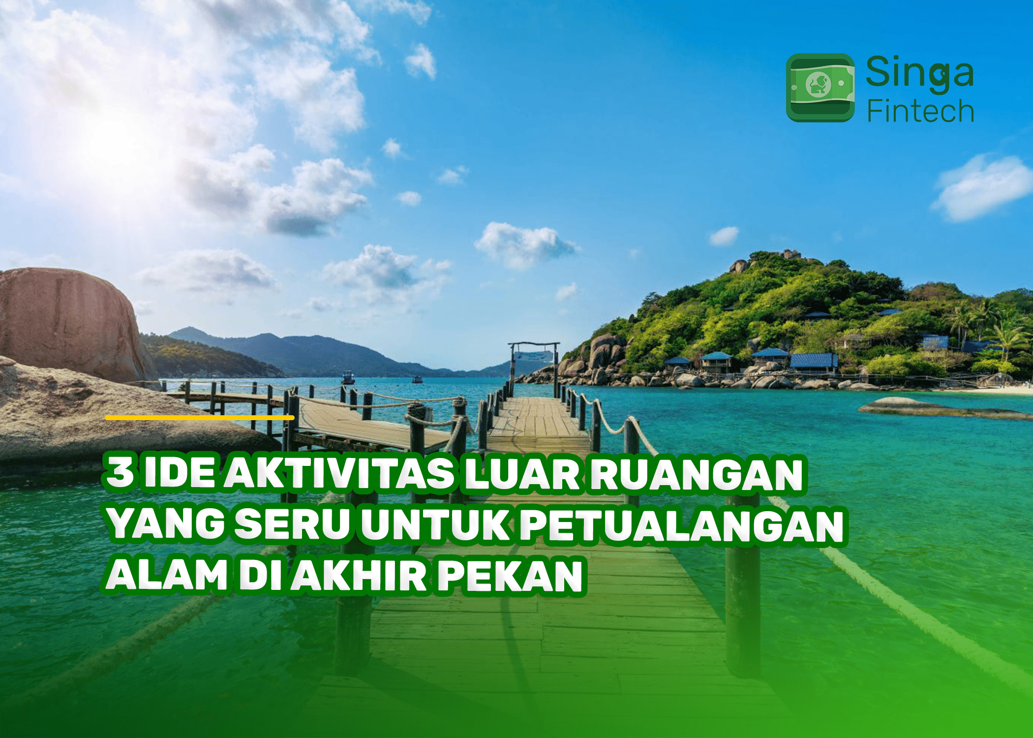 3 Ide Aktivitas Luar Ruangan yang Seru untuk Petualangan Alam di Akhir Pekan