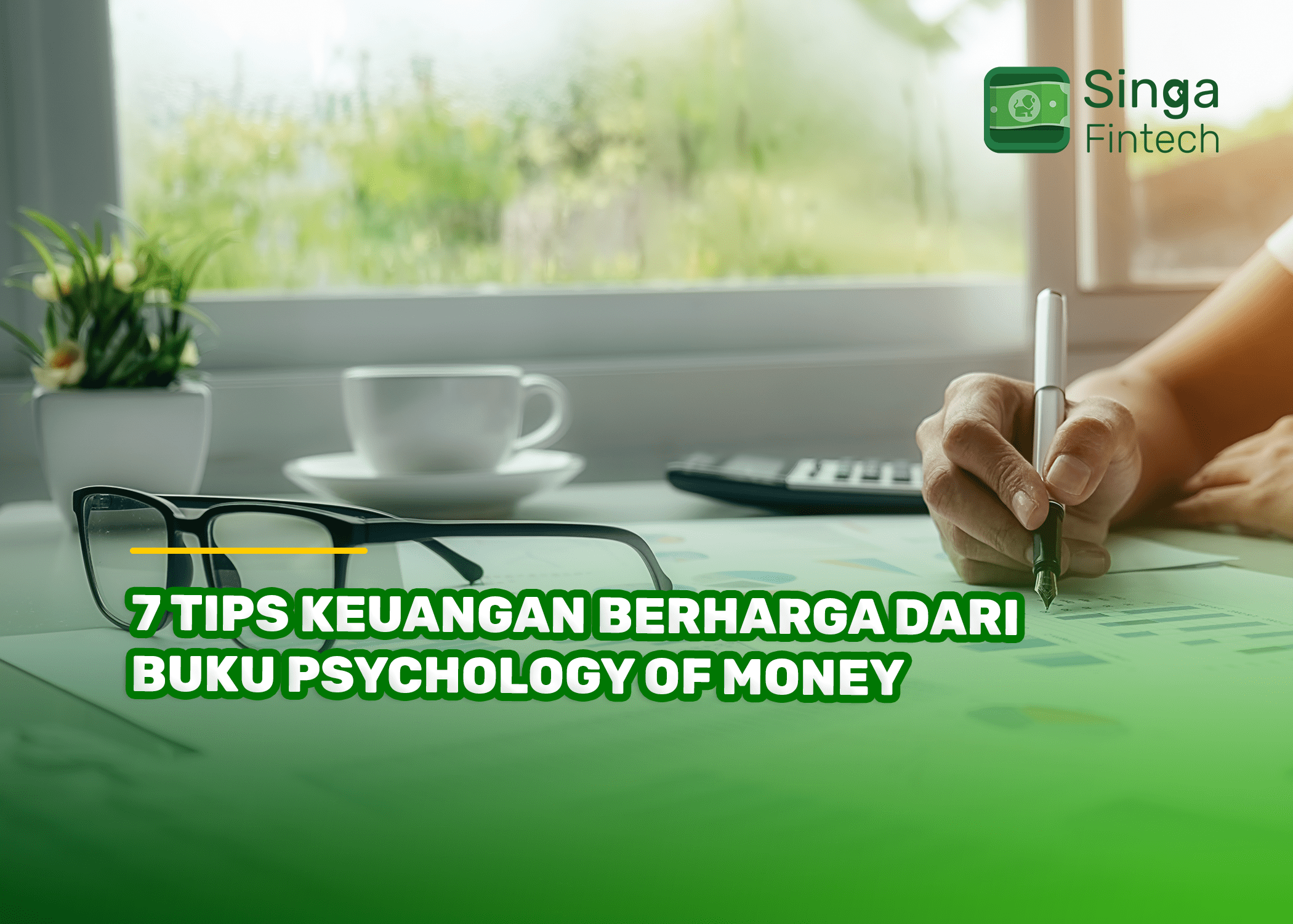 7 Tips Keuangan Berharga dari Buku Psychology of Money