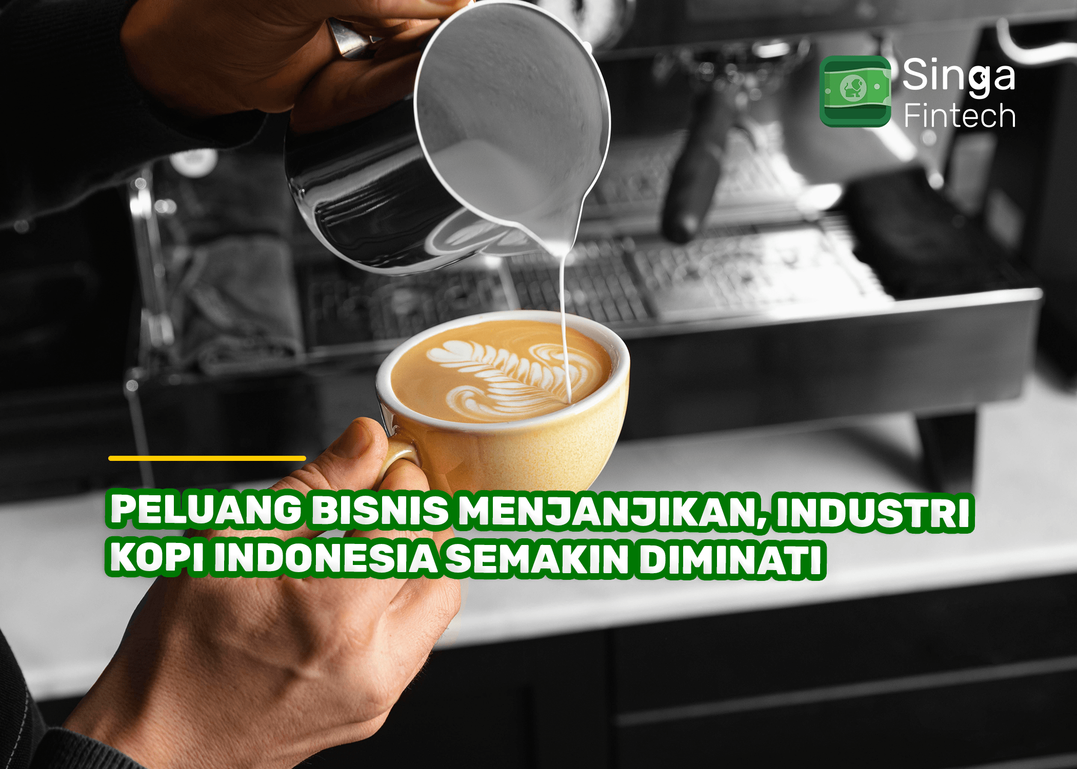 Peluang Bisnis Menjanjikan, Industri Kopi Indonesia Semakin Diminati