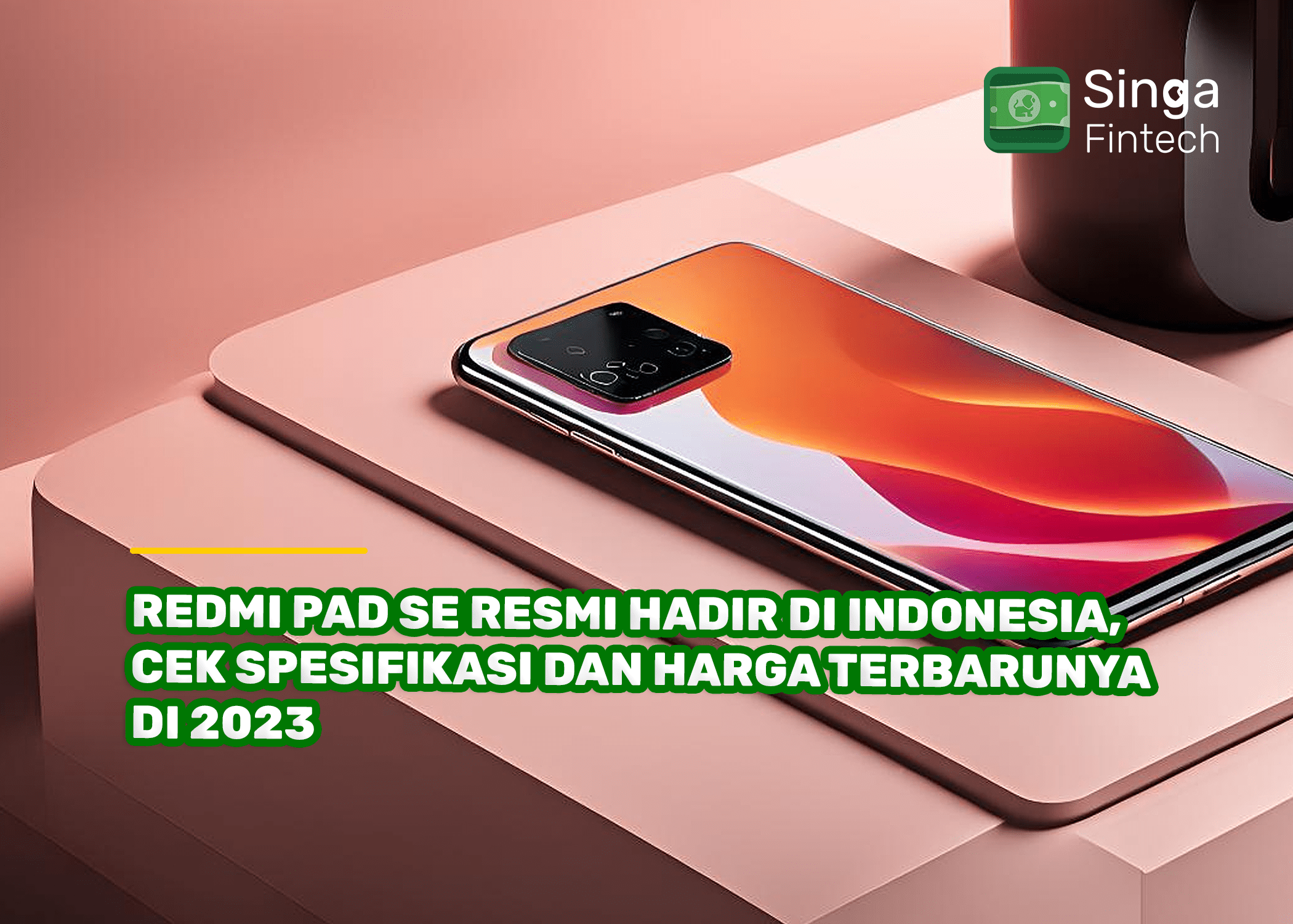 Redmi Pad SE Resmi Hadir di Indonesia, Cek Spesifikasi dan Harga Terbarunya di 2023