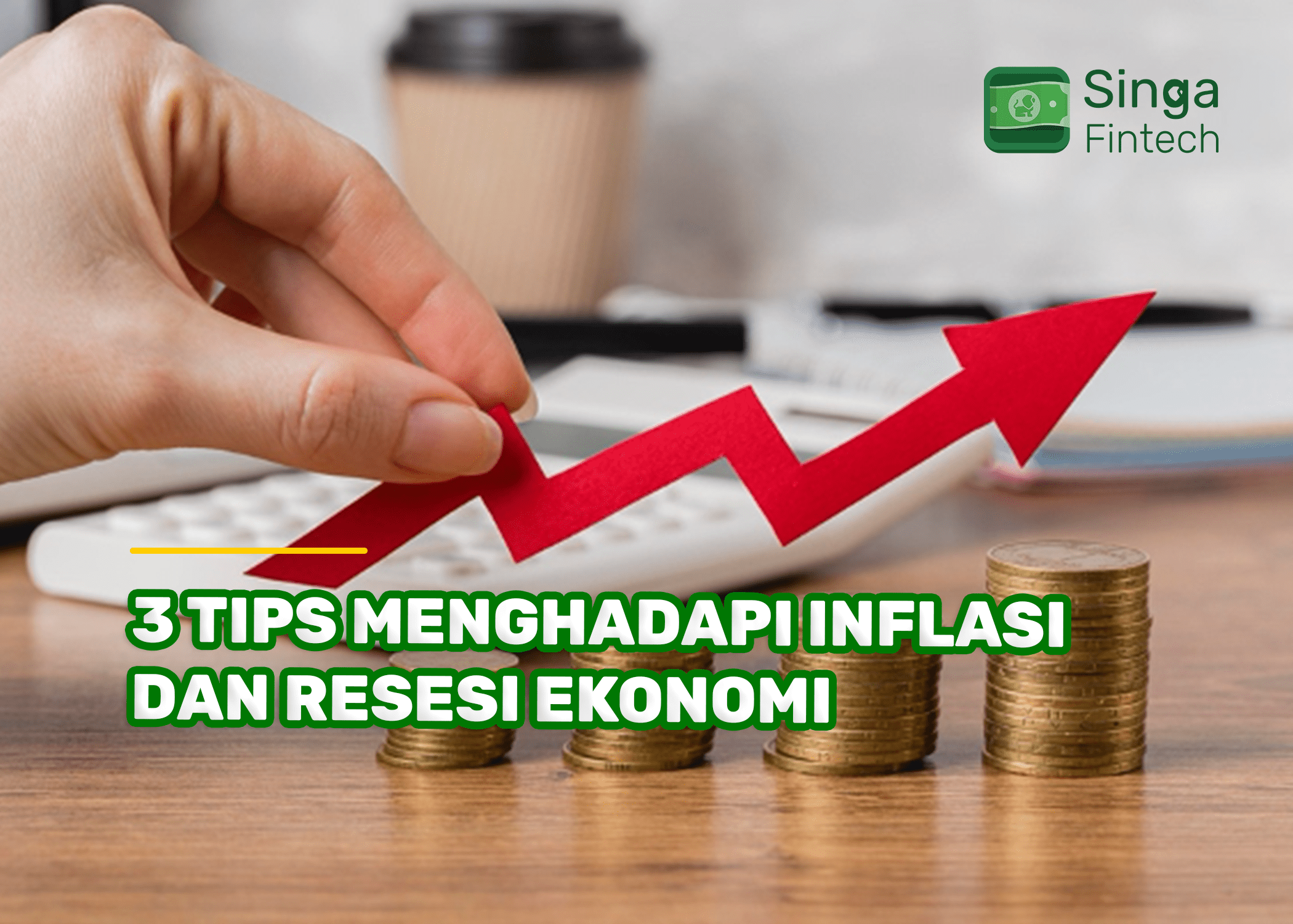 3 Tips Menghadapi Inflasi dan Resesi Ekonomi