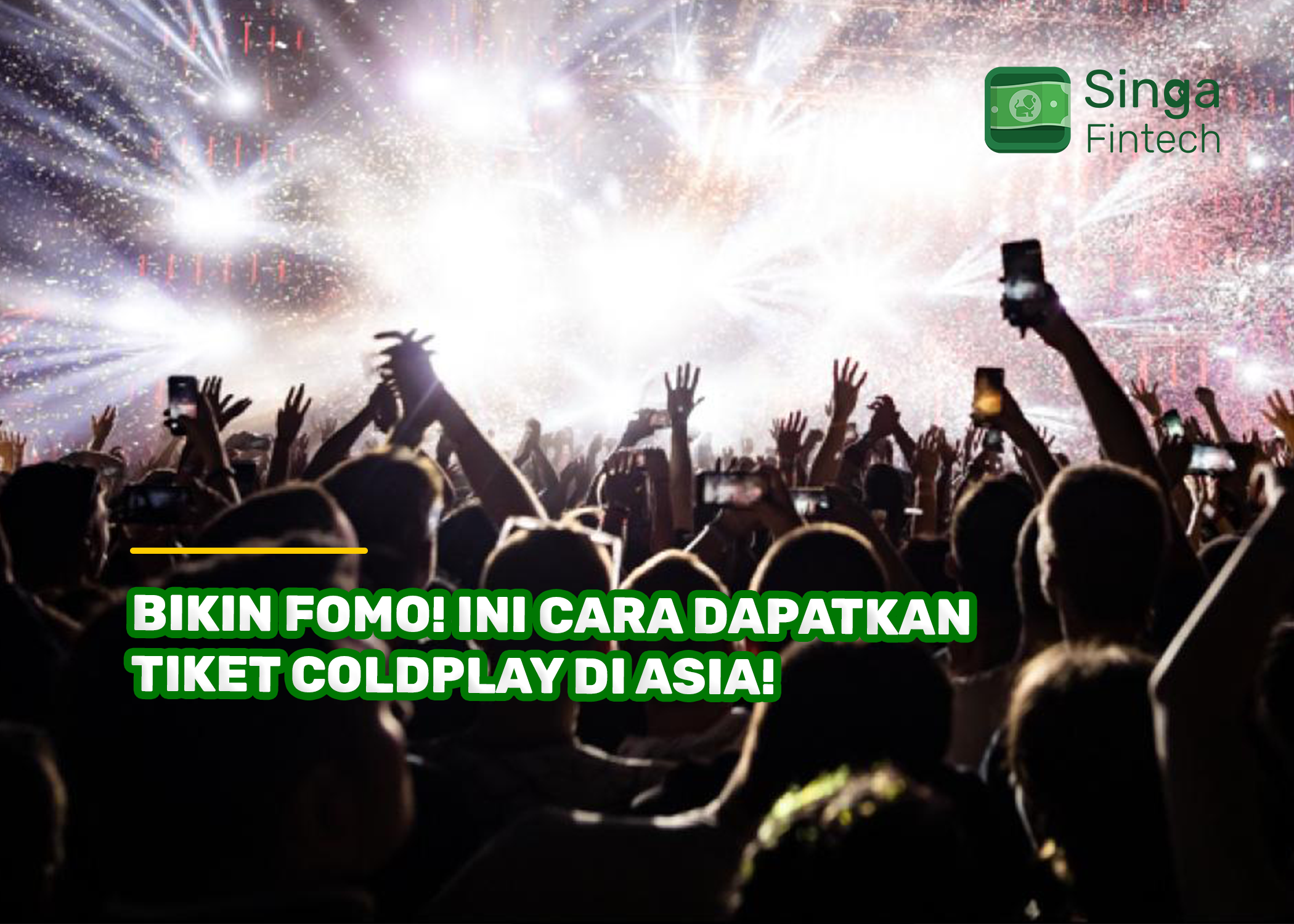 Bikin FOMO! Ini Cara Dapatkan Tiket Coldplay di Asia!