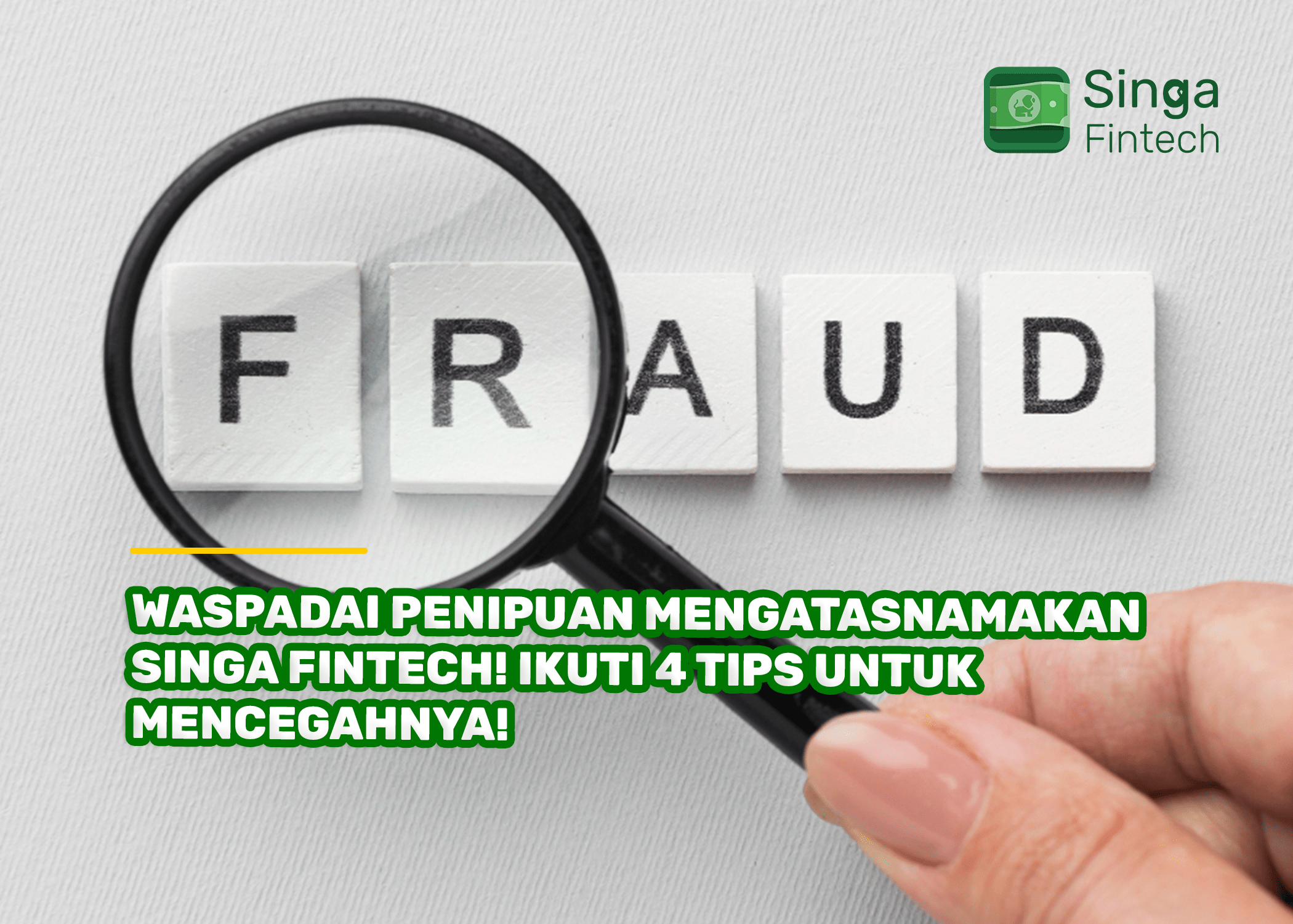 Waspadai Penipuan Mengatasnamakan Singa Fintech! Ikuti 4 Tips untuk Mencegahnya!