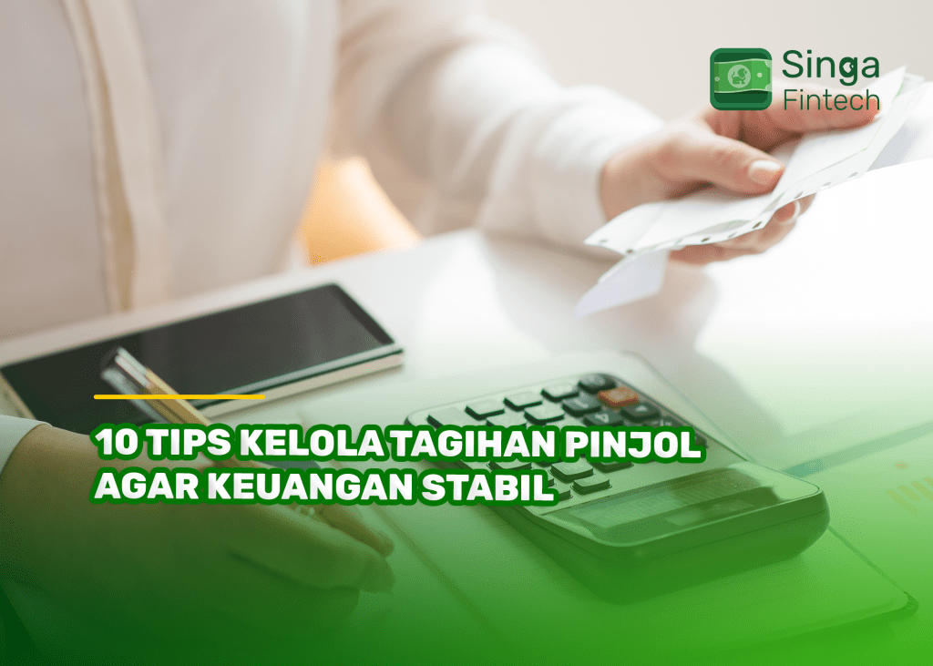 10 Tips Kelola Tagihan Pinjol Agar Keuangan Stabil