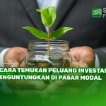 4 Cara Temukan Peluang Investasi Menguntungkan di Pasar Modal