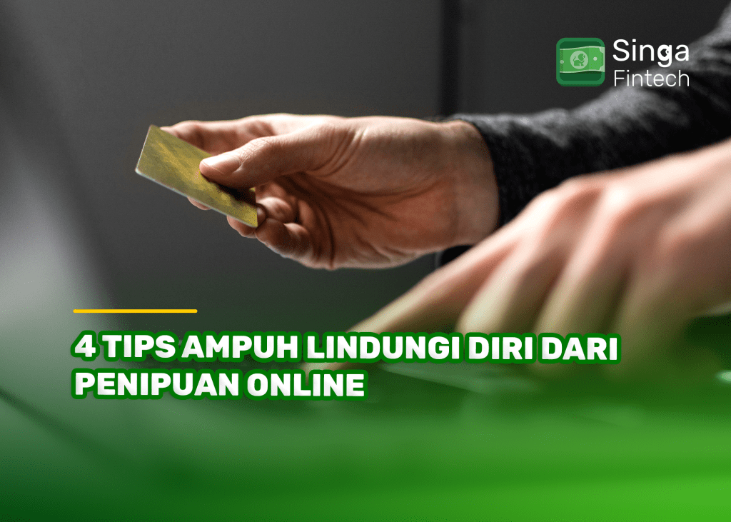 4 Tips Ampuh Lindungi Diri dari Penipuan Online