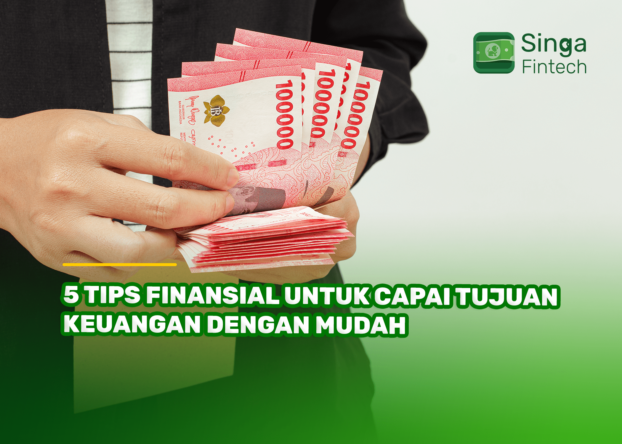 5 Tips Finansial untuk Capai Tujuan Keuangan dengan Mudah