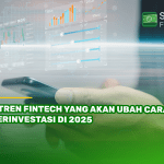 5 Tren Fintech yang Akan Ubah Cara Berinvestasi di 2025