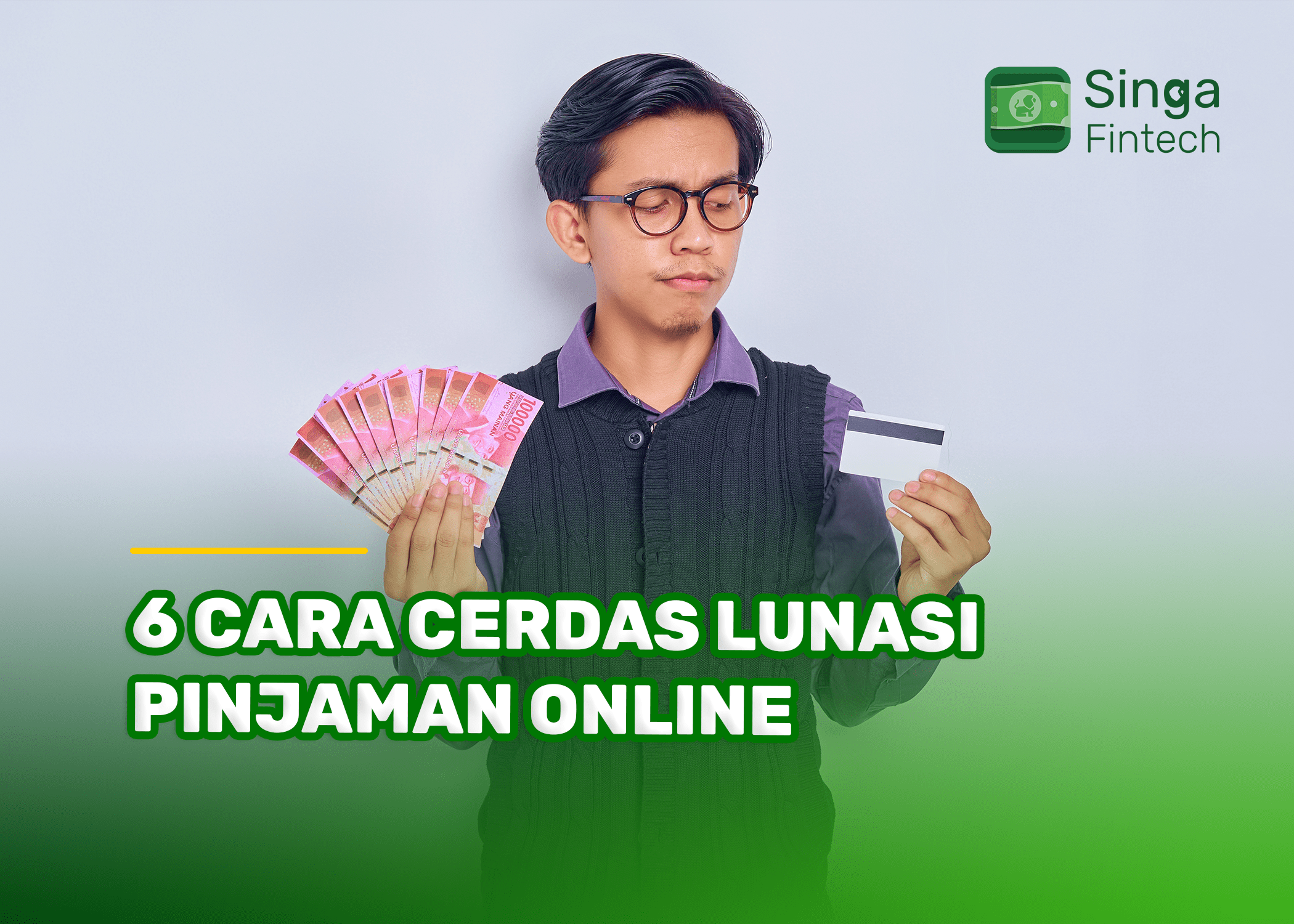 6 Cara Cerdas Lunasi Pinjaman Online