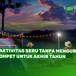 7 Aktivitas Seru Tanpa Menguras Dompet untuk Akhir Tahun