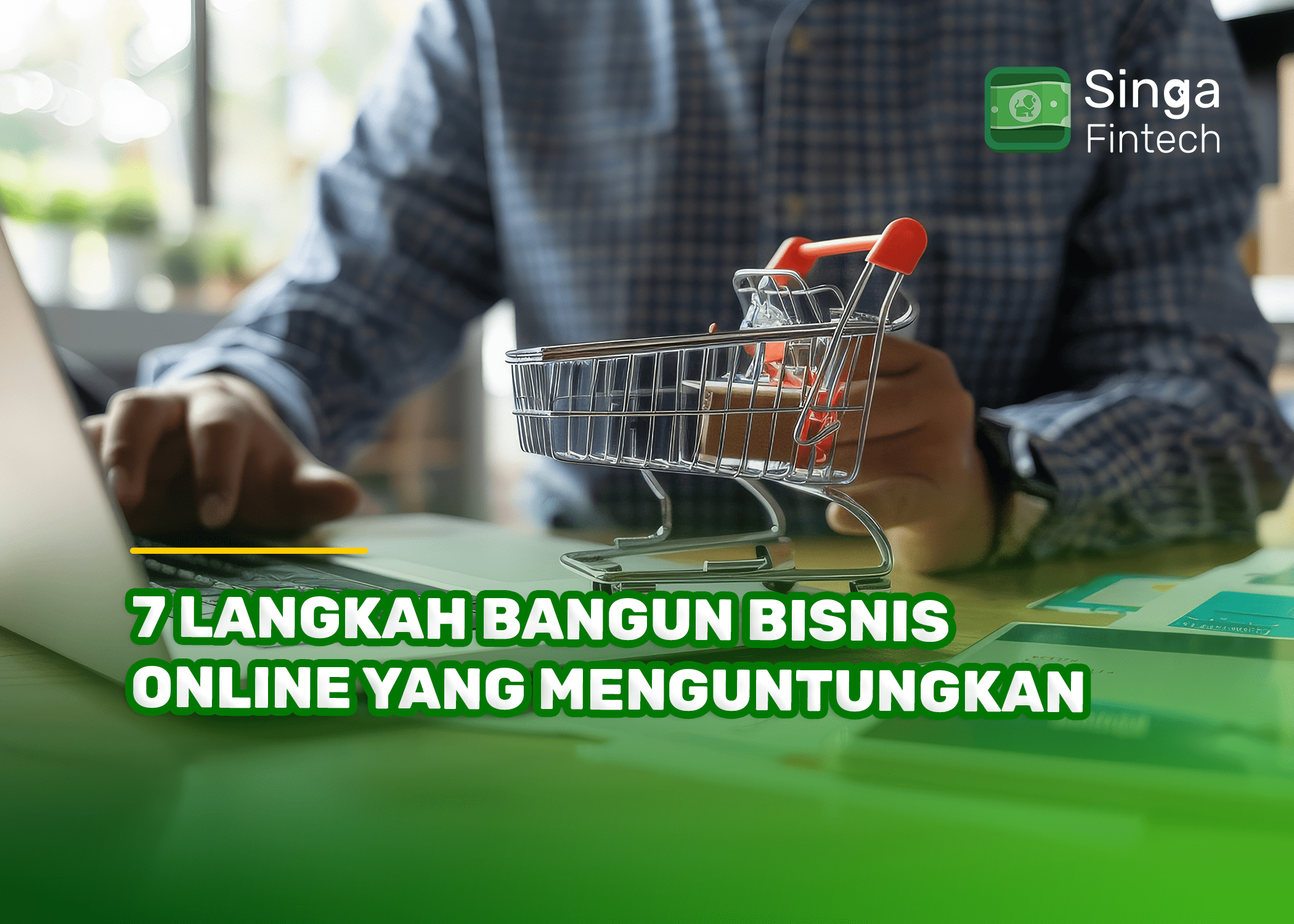 7 Langkah Bangun Bisnis Online yang Menguntungkan