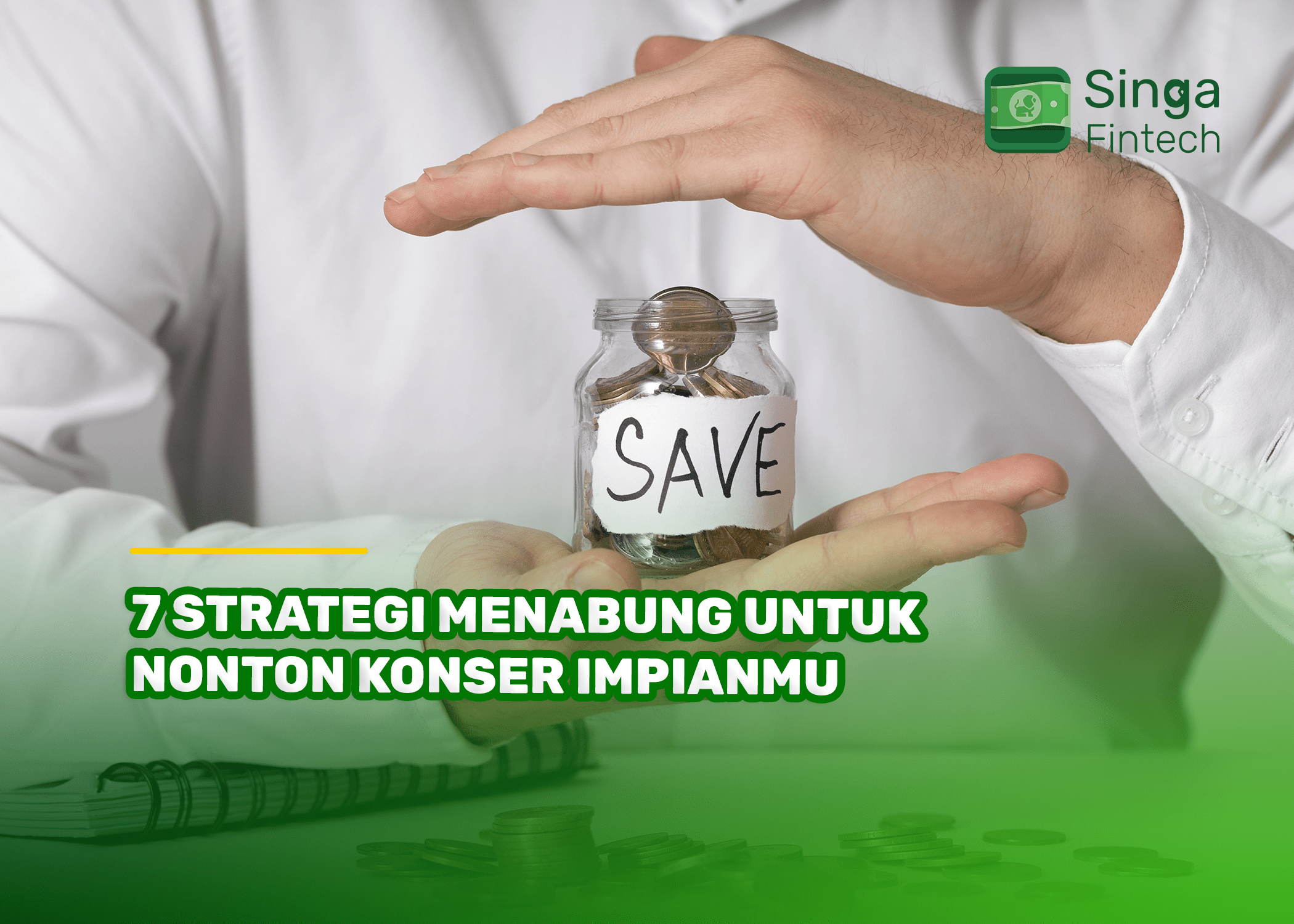 7 Strategi Menabung untuk Nonton Konser Impianmu