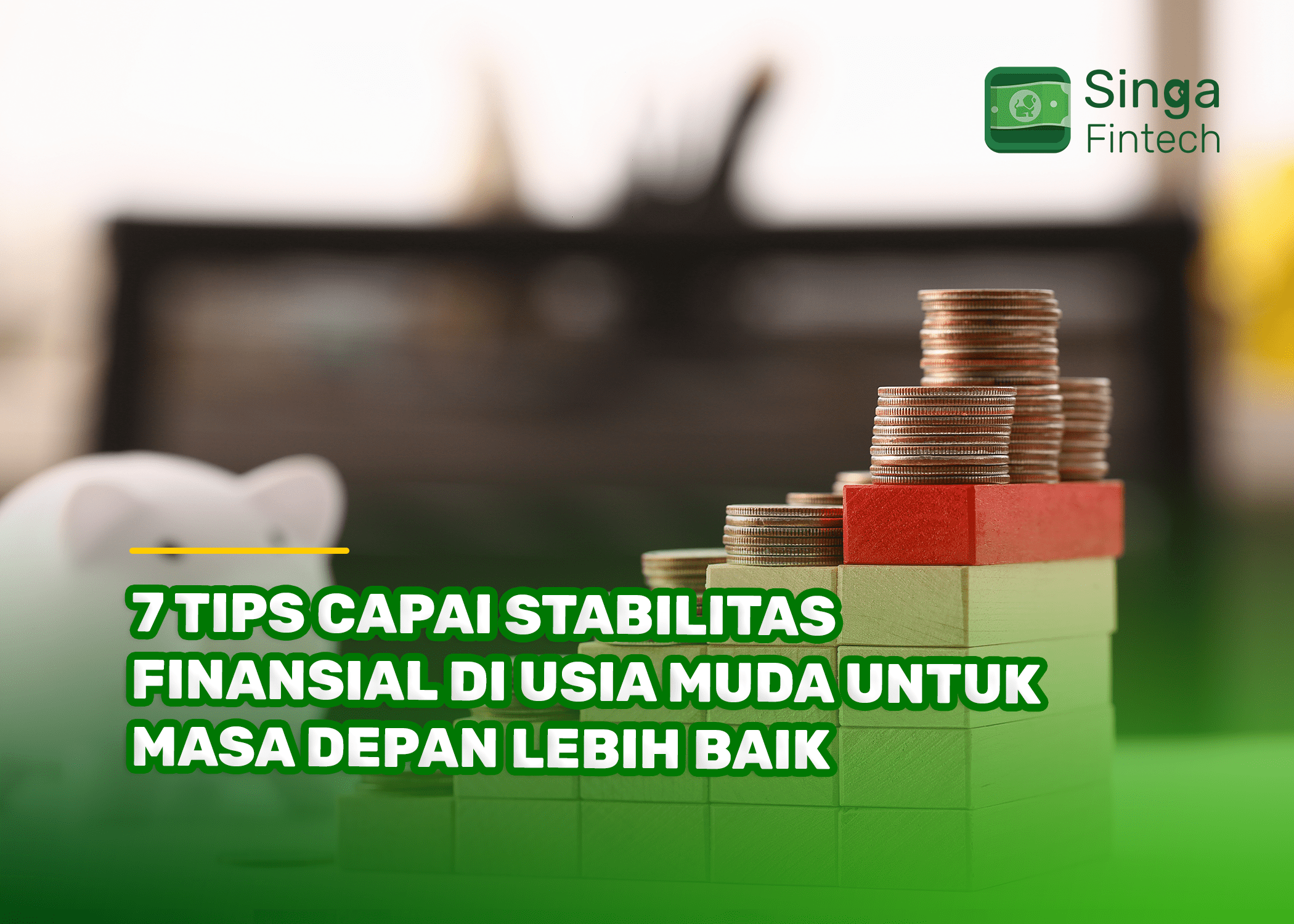 7 Tips Capai Stabilitas Finansial di Usia Muda untuk Masa Depan Lebih Baik