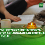 Apa Itu Hygge Ikuti 5 Tipsnya untuk Kehangatan dan Kenyamanan di Rumah