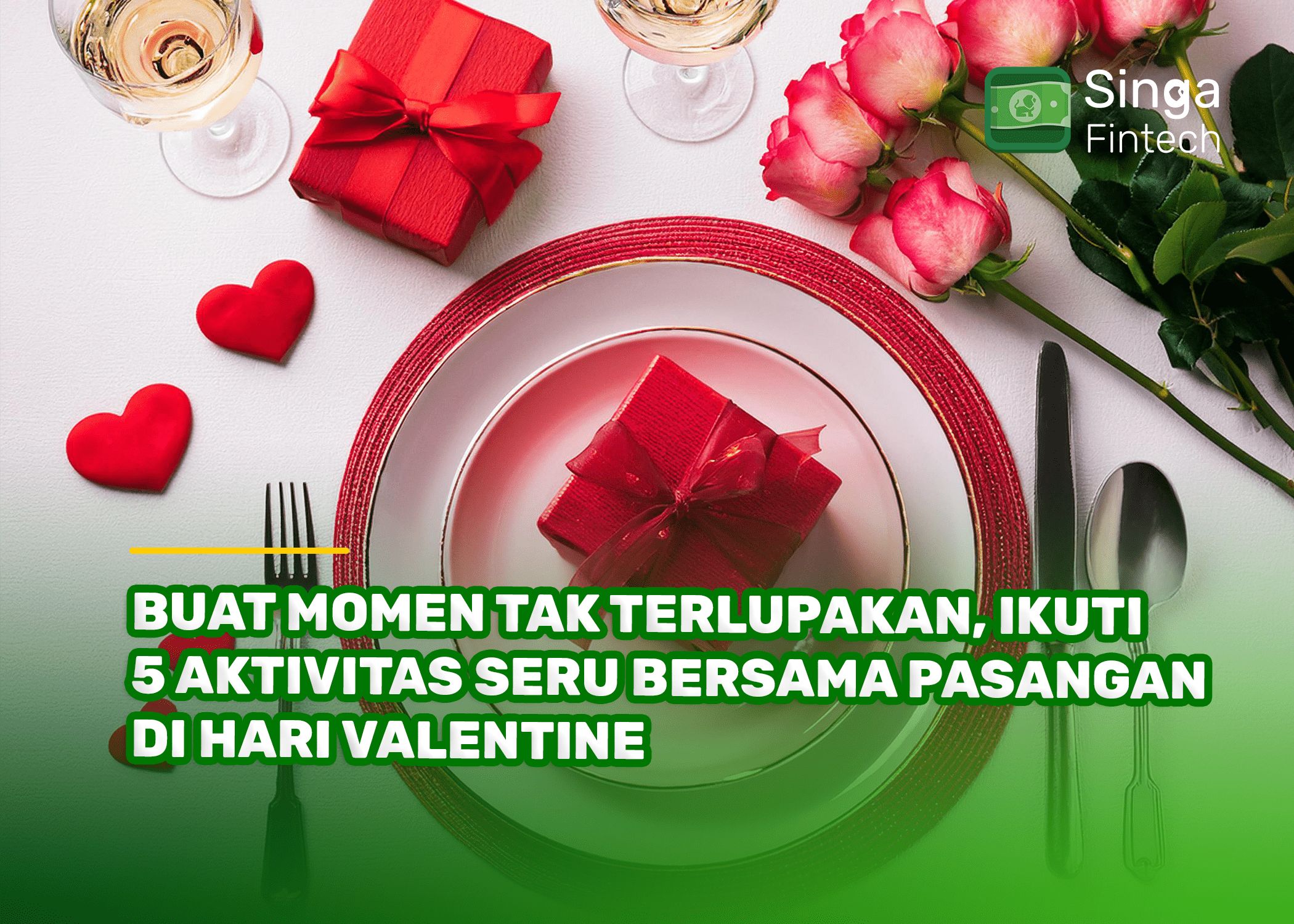 Buat Momen Tak Terlupakan, Ikuti 5 Aktivitas Seru Bersama Pasangan di Hari Valentine