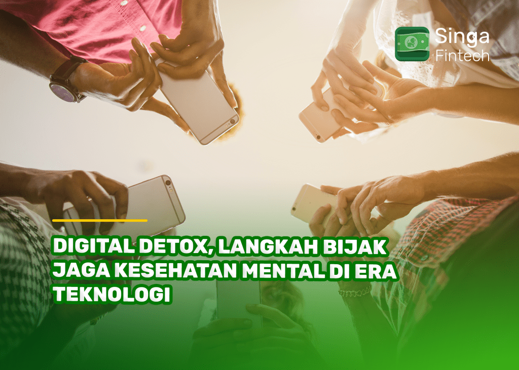 Digital Detox, Langkah Bijak Jaga Kesehatan Mental di Era Teknologi