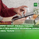 Dompet Sehat, Pikiran Tenang. Cek 5 Tips Rahasia Keuangan Cerdas di Awal Tahun!