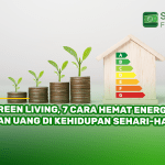 Green Living, 7 Cara Hemat Energi dan Uang di Kehidupan Sehari-hari