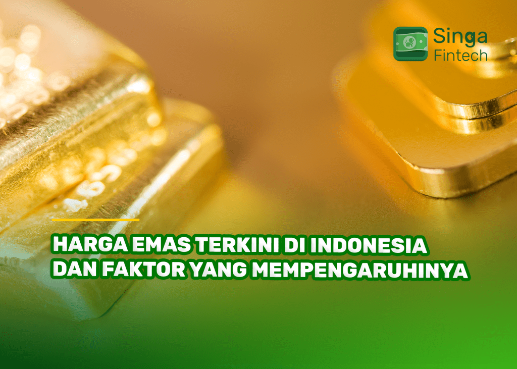 Harga Emas Terkini di Indonesia dan Faktor yang Mempengaruhinya