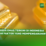 Harga Emas Terkini di Indonesia dan Faktor yang Mempengaruhinya