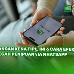 Jangan Kena Tipu, Ini 6 Cara Efektif Cegah Penipuan via WhatsApp