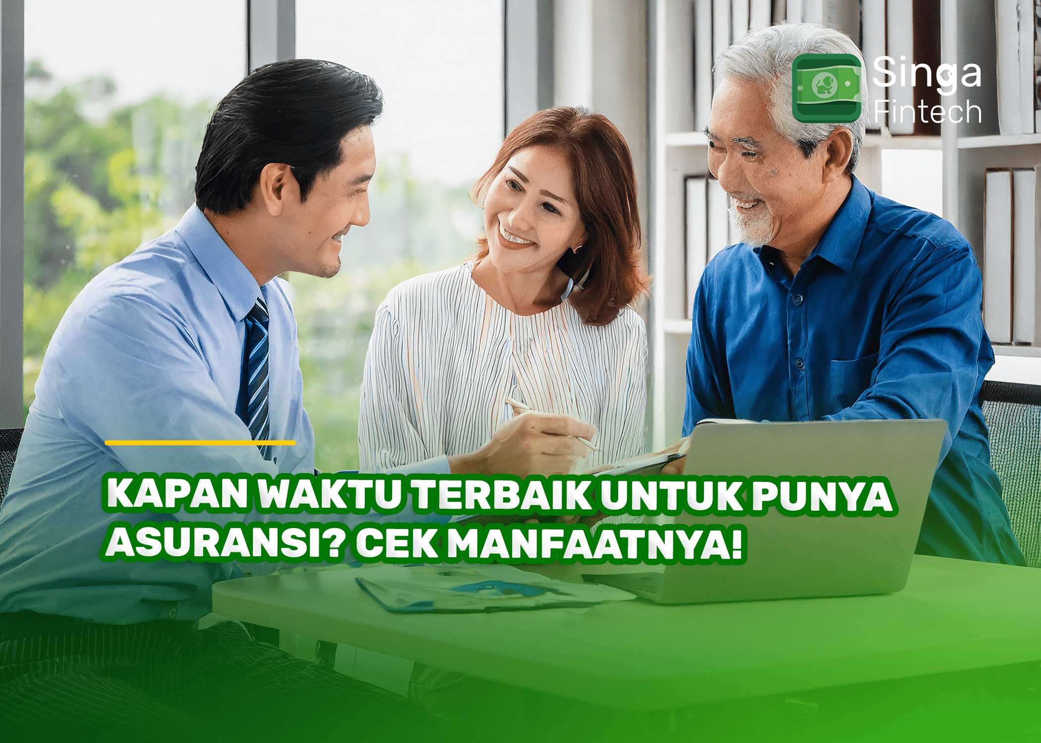 Kapan Waktu Terbaik untuk Punya Asuransi Cek Manfaatnya!