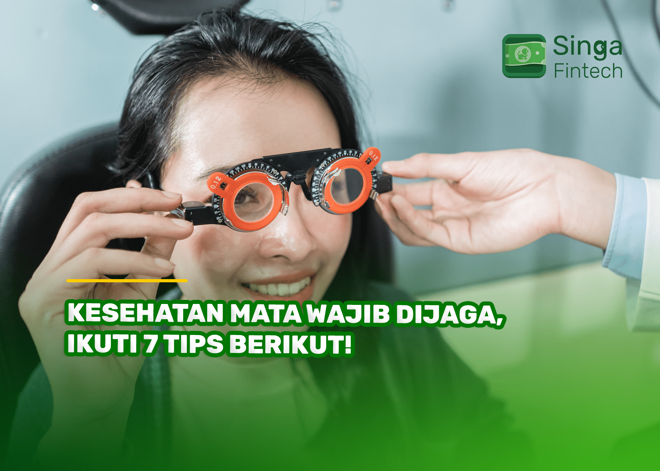 Kesehatan Mata Wajib DIjaga, Ikuti 7 Tips Berikut!