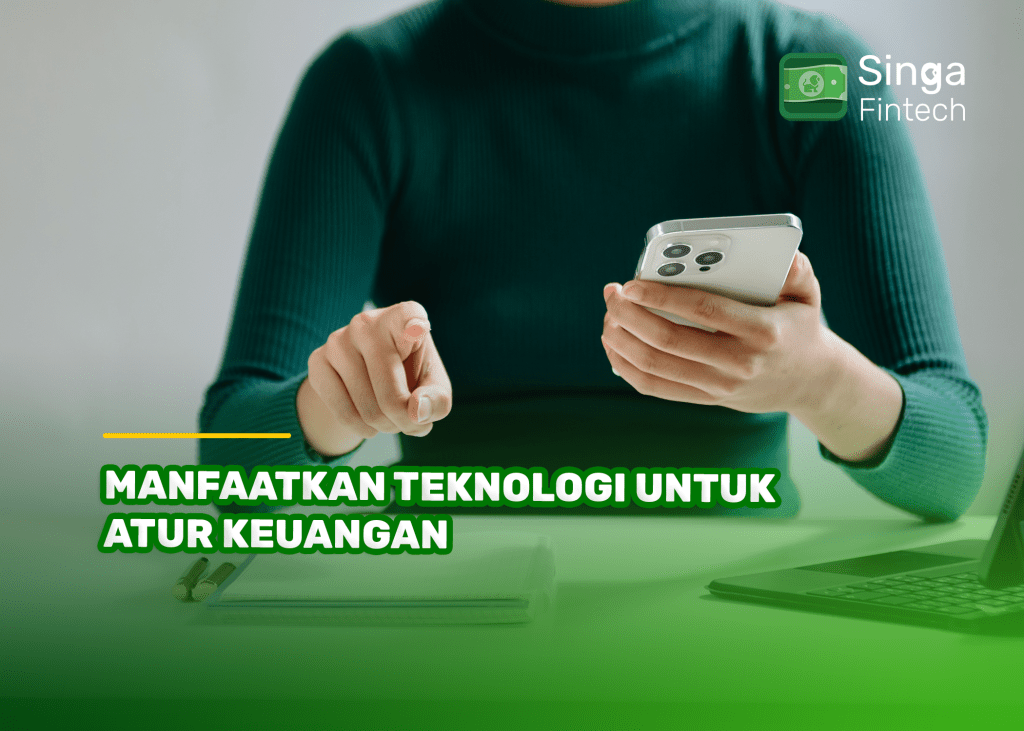 Manfaatkan Teknologi Untuk Atur Keuangan