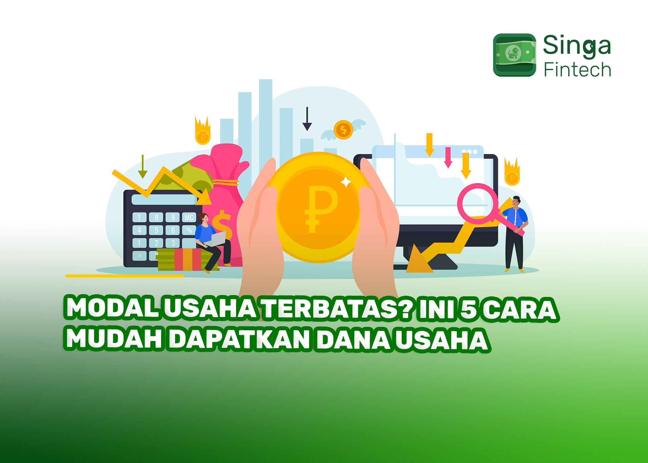 Modal Usaha Terbatas Ini 5 Cara Mudah Dapatkan Dana Usaha