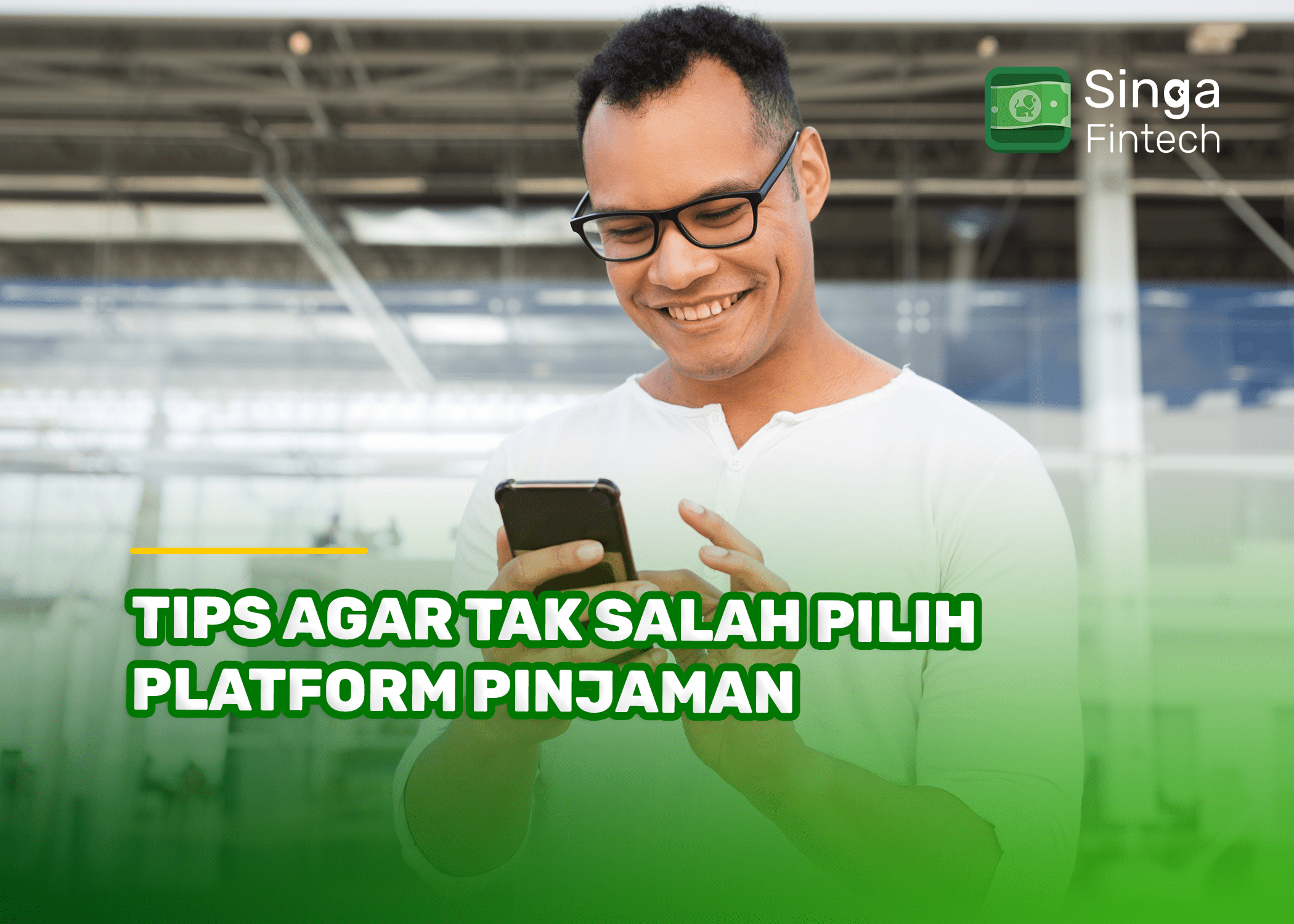 Tips Agar Tak Salah Pilih Platform Pinjaman