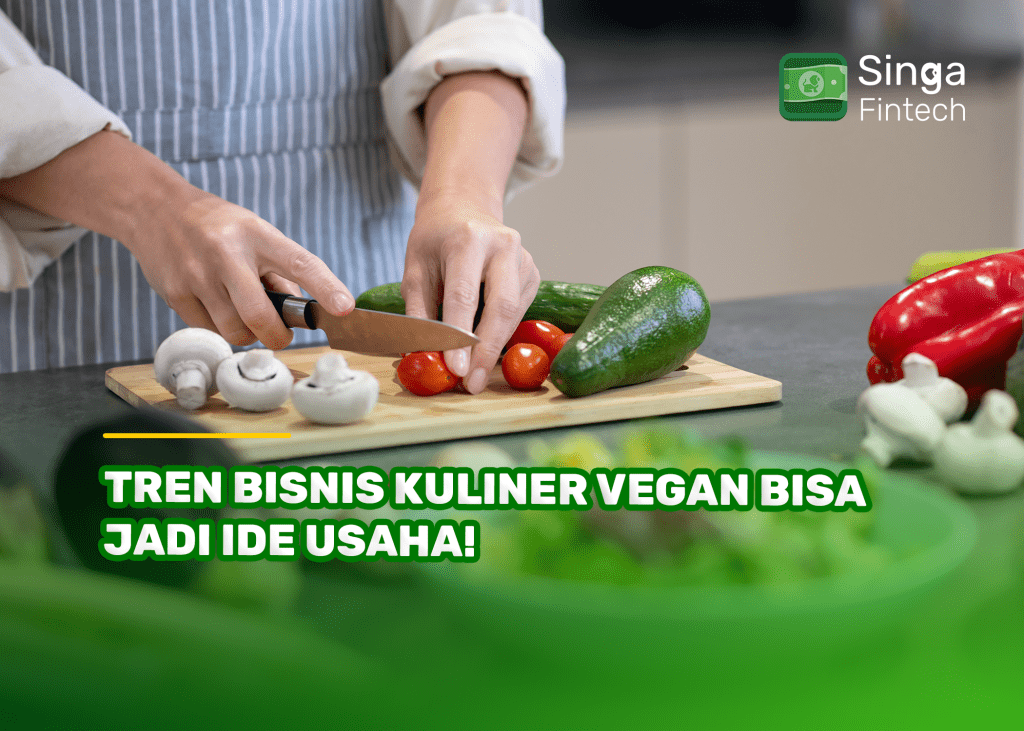 Tren Bisnis Kuliner Vegan Bisa Jadi Ide Usaha!