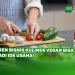 Tren Bisnis Kuliner Vegan Bisa Jadi Ide Usaha!