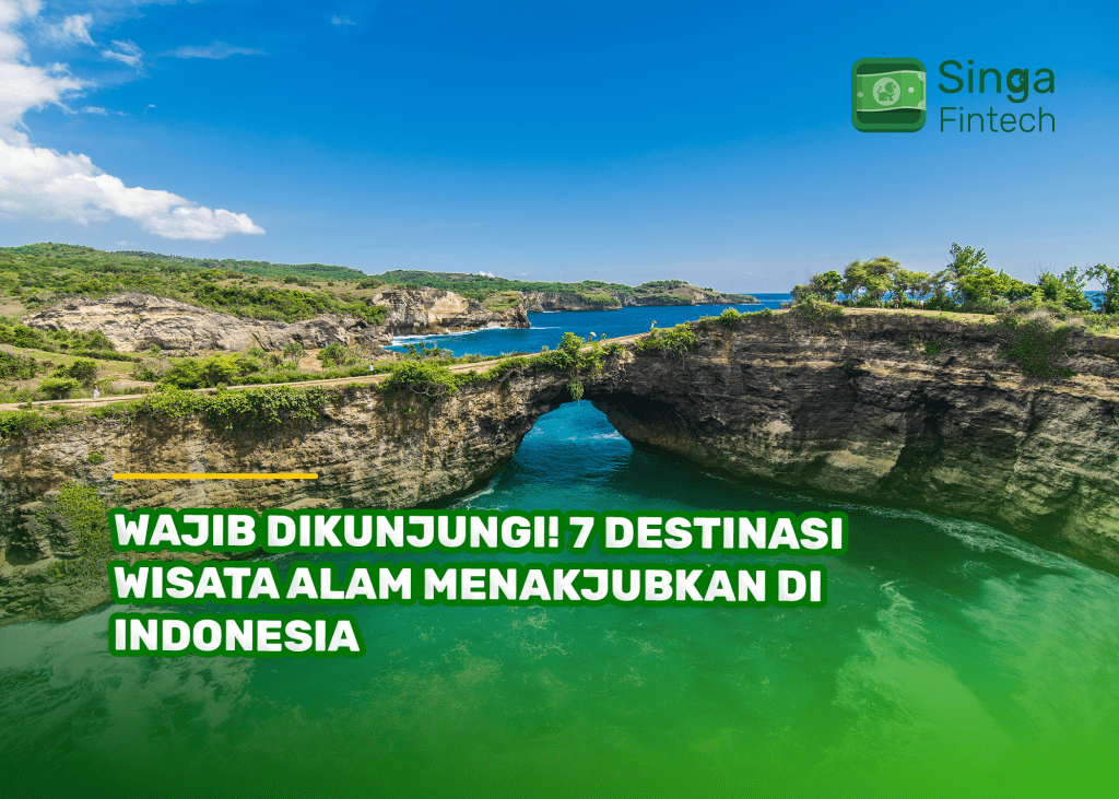 Wajib Dikunjungi! 7 Destinasi Wisata Alam Menakjubkan di Indonesia