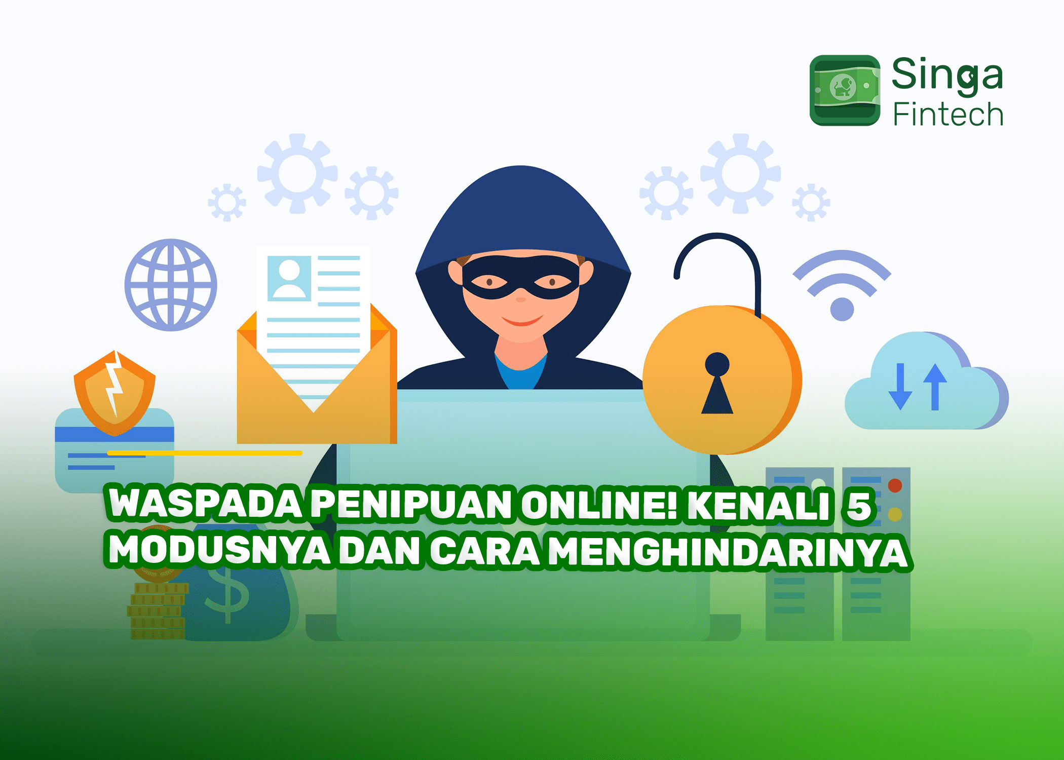 Waspada Penipuan Online! Kenali 5 Modusnya dan Cara Menghindarinya