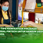 10 Tips Manfaatkan Pinjaman Modal Fintech untuk Bangun Usaha Kecil