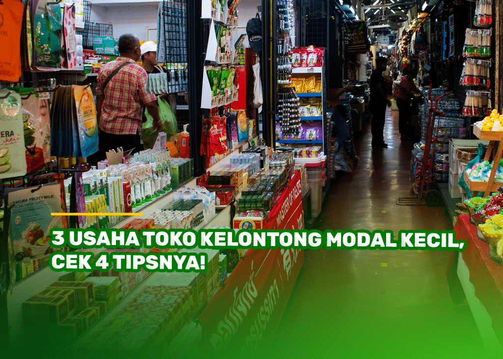 3 Usaha Toko Kelontong Modal Kecil, Cek 4 Tipsnya!