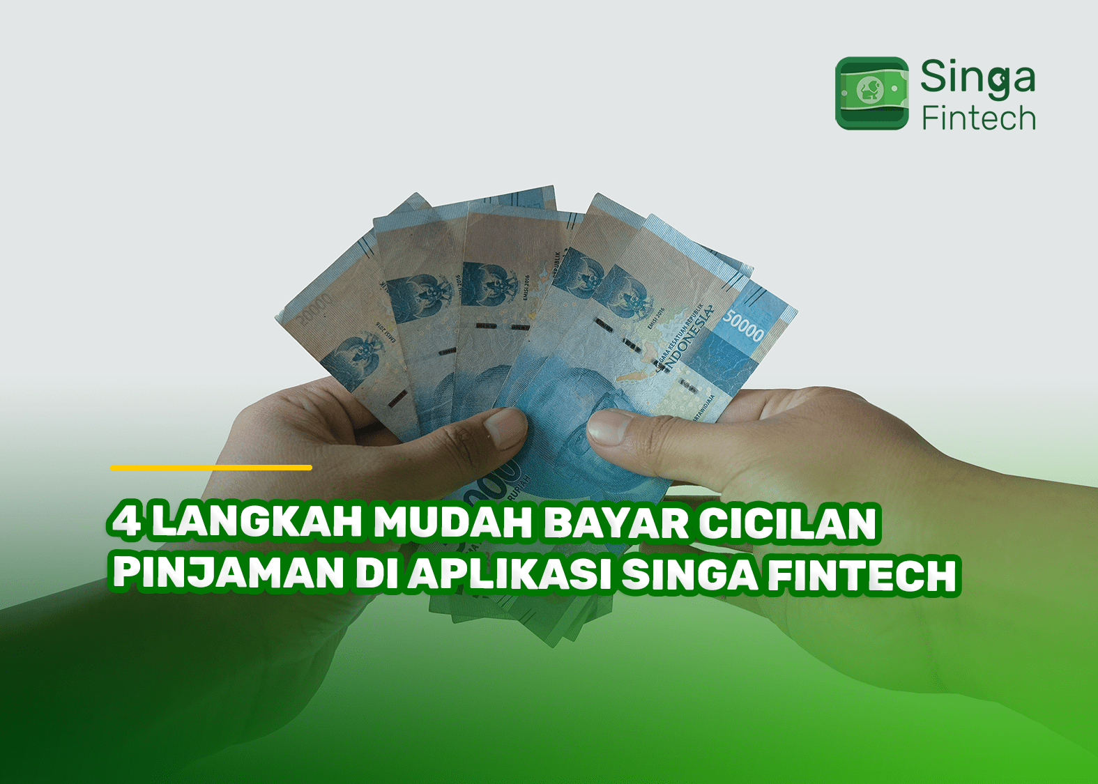 4 Langkah Mudah Bayar Cicilan Pinjaman di Aplikasi Singa Fintech