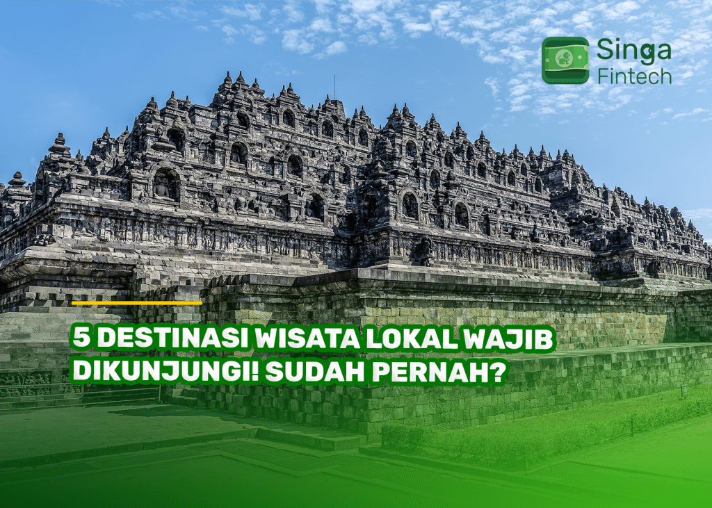 5 Destinasi Wisata Lokal Wajib Dikunjungi! Sudah Pernah?