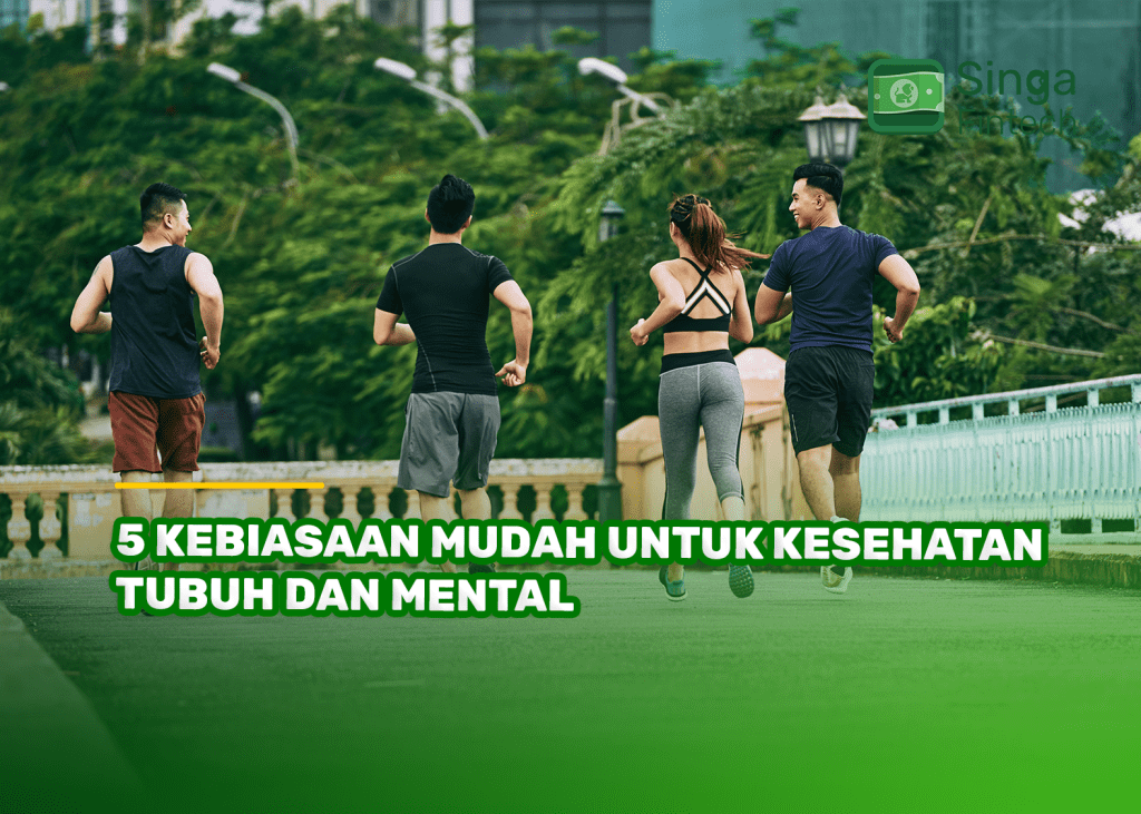 5 Kebiasaan Mudah untuk Kesehatan Tubuh dan Mental