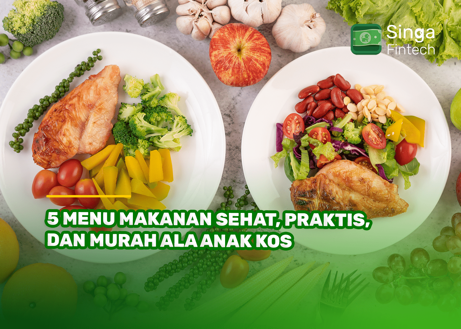 5 Menu Makanan Sehat, Praktis, dan Murah Ala Anak Kos