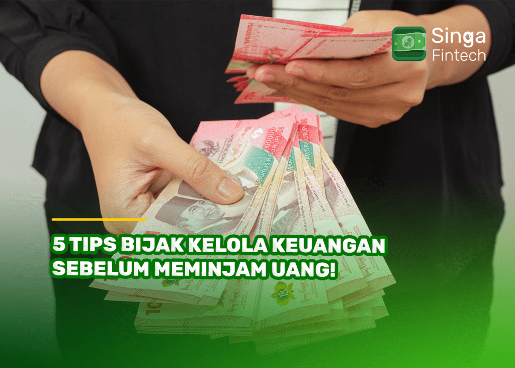 5 Tips Bijak Kelola Keuangan Sebelum Meminjam Uang!