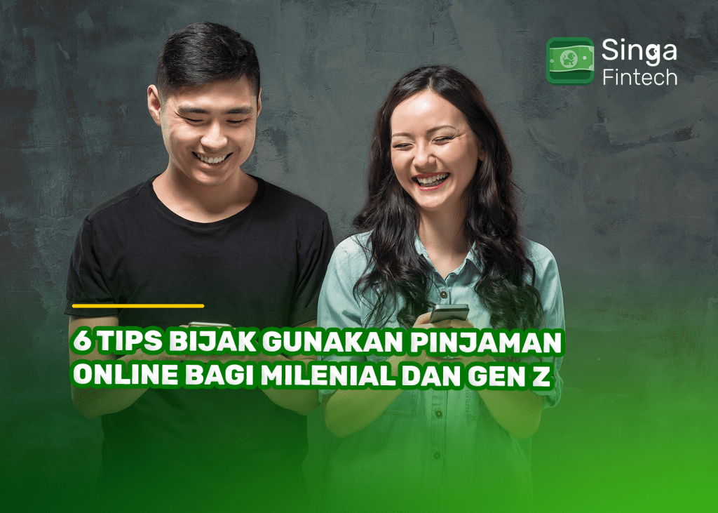 6 Tips Bijak Gunakan Pinjaman Online bagi Milenial dan Gen Z