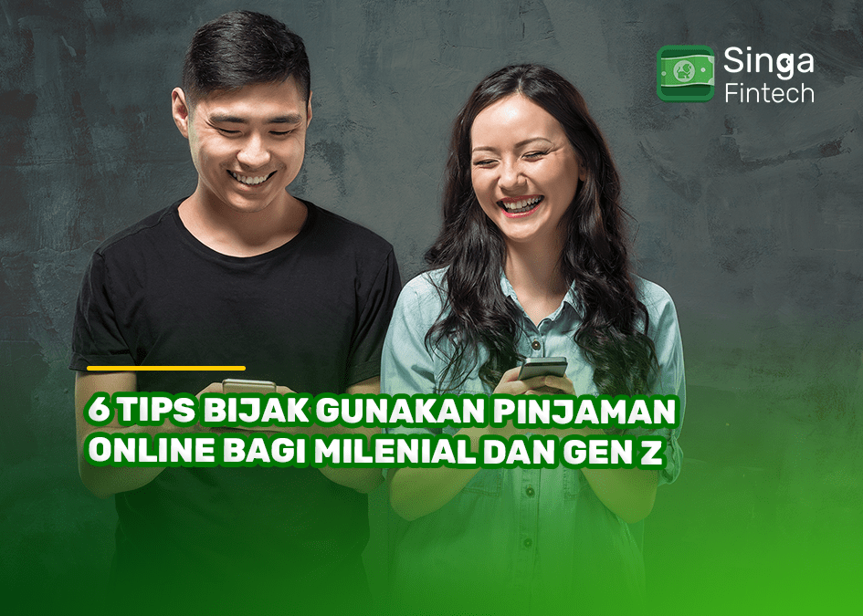 6 Tips Bijak Gunakan Pinjaman Online bagi Milenial dan Gen Z