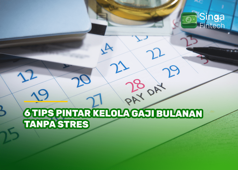 6 Tips Pintar Kelola Gaji Bulanan Tanpa Stres