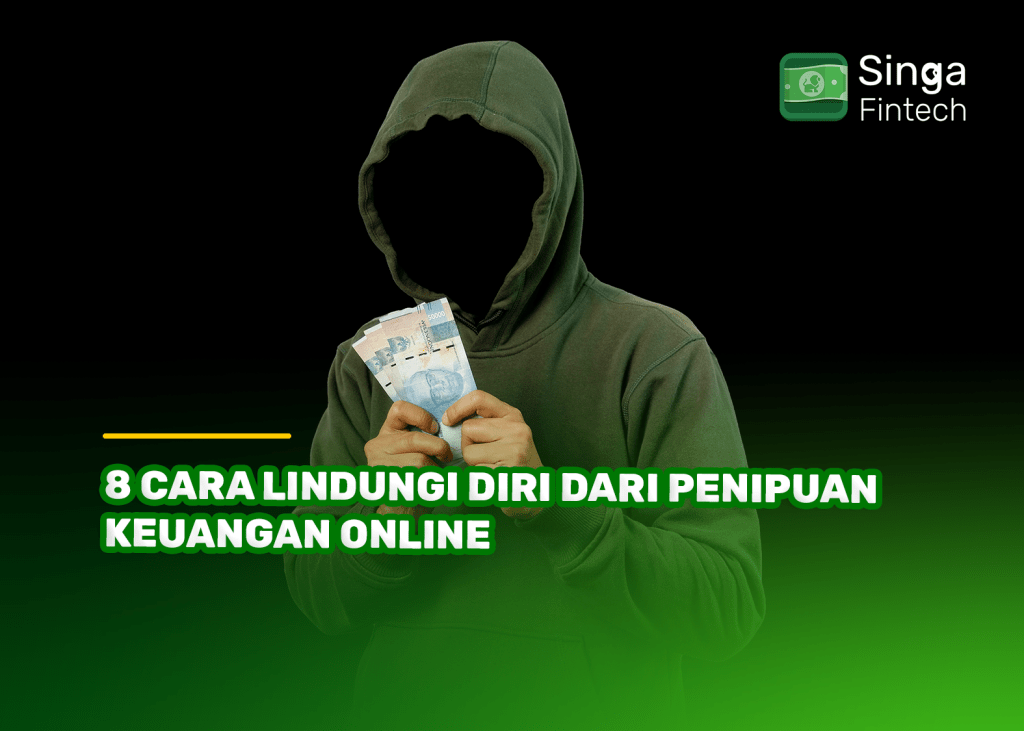 8 Cara Lindungi Diri dari Penipuan Keuangan Online