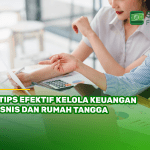 8 Tips Efektif Kelola Keuangan Bisnis dan Rumah Tangga