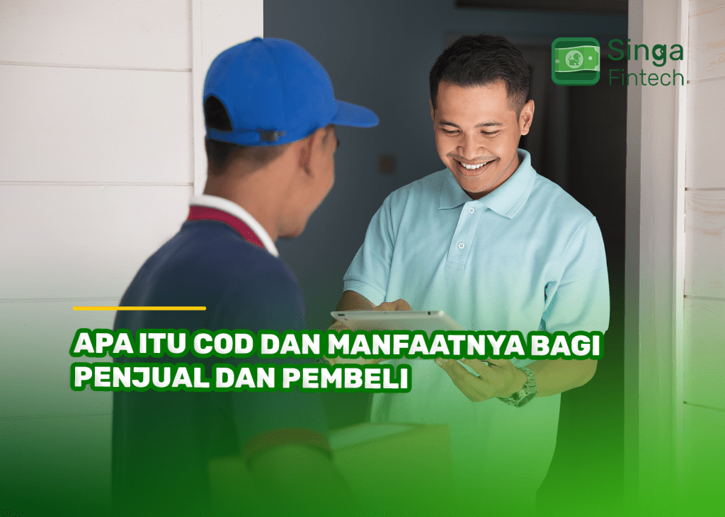 Apa Itu COD dan Manfaatnya bagi Penjual dan Pembeli