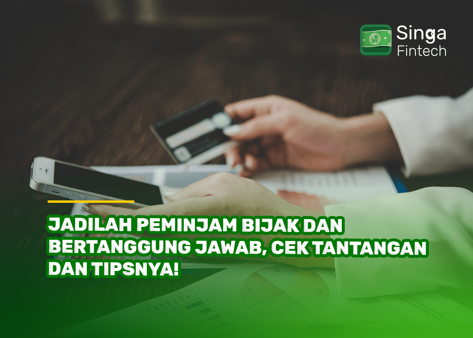 Jadilah Peminjam Bijak dan Bertanggung Jawab, Cek Tantangan dan Tipsnya!