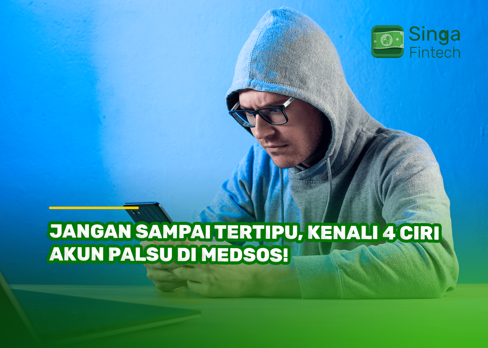 Jangan Sampai Tertipu, Kenali 4 Ciri Akun Palsu di MedSos!